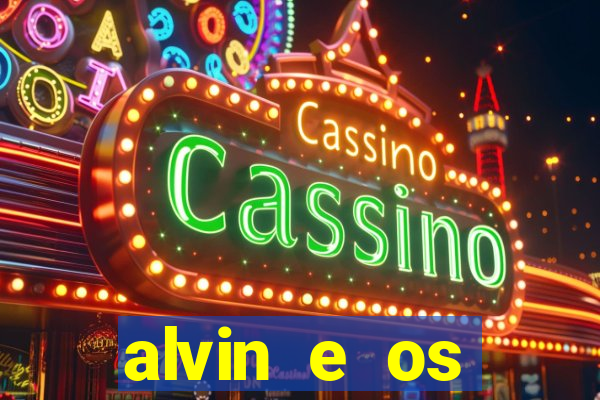 alvin e os esquilos 3 filme completo dublado mega filmes